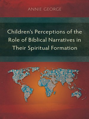 cover image of Children's Perceptions of the Role of Biblical Narratives in Their Spiritual Formation